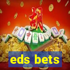 eds bets